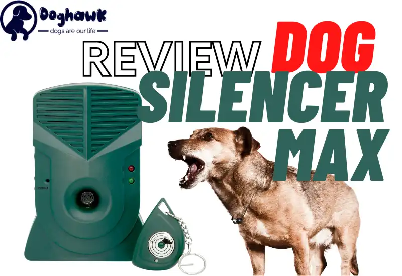 Dog Silencer Max Reviews
