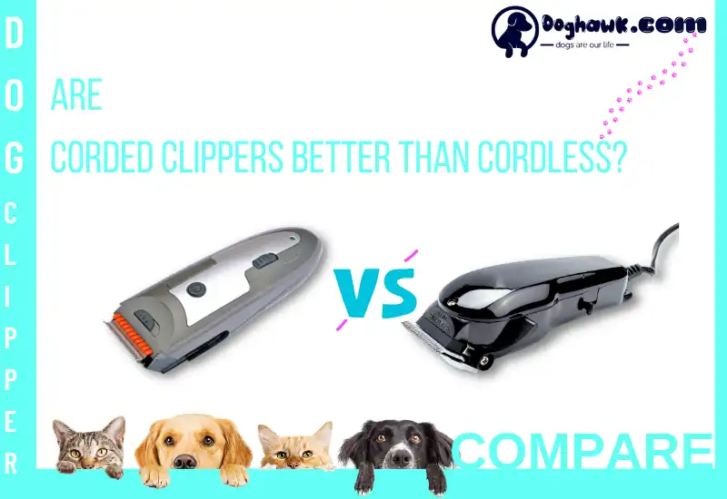 Are Corded Clippers Better Than Cordless